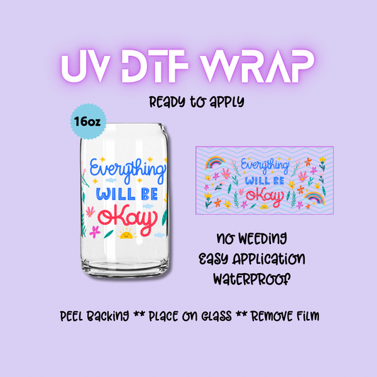 Everything will be ok UV DTF WRAP